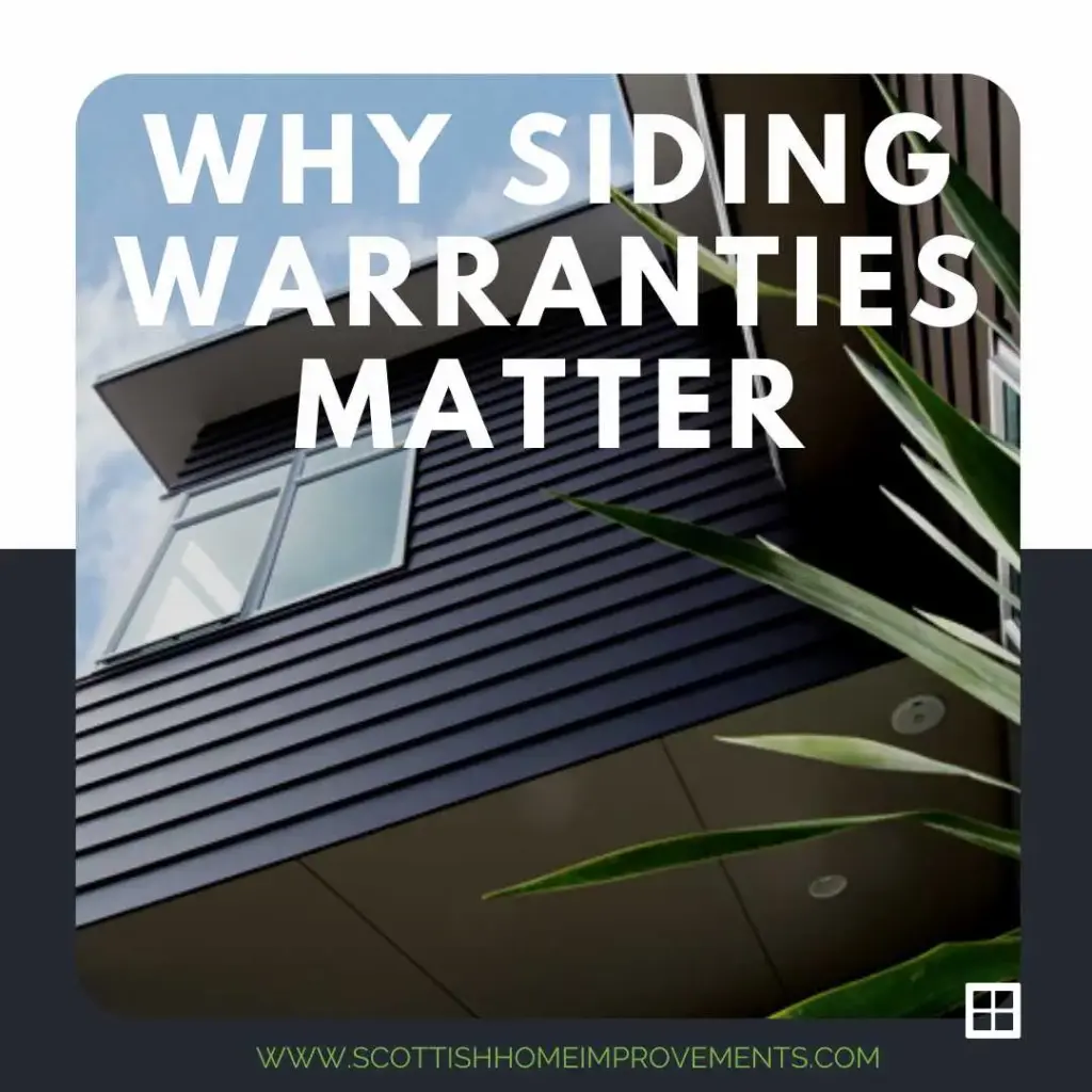 Why Siding Warranties Matter - Scottish Home Improvements